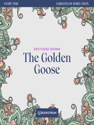 cover image of The Golden Goose--Story Time, Episode 35 (Unabridged)